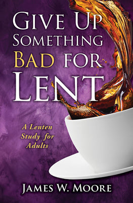 Give Up Something Bad For Lent