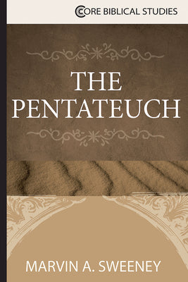 The Pentateuch (Core Biblical Studies Series)