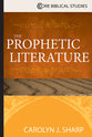 The Prophetic Literature (Core Biblical Studies Series)