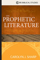The Prophetic Literature (Core Biblical Studies Series)