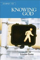 Knowing God : Steps to the Life God Intends (Leaders Guide) (Journey 101 Series)