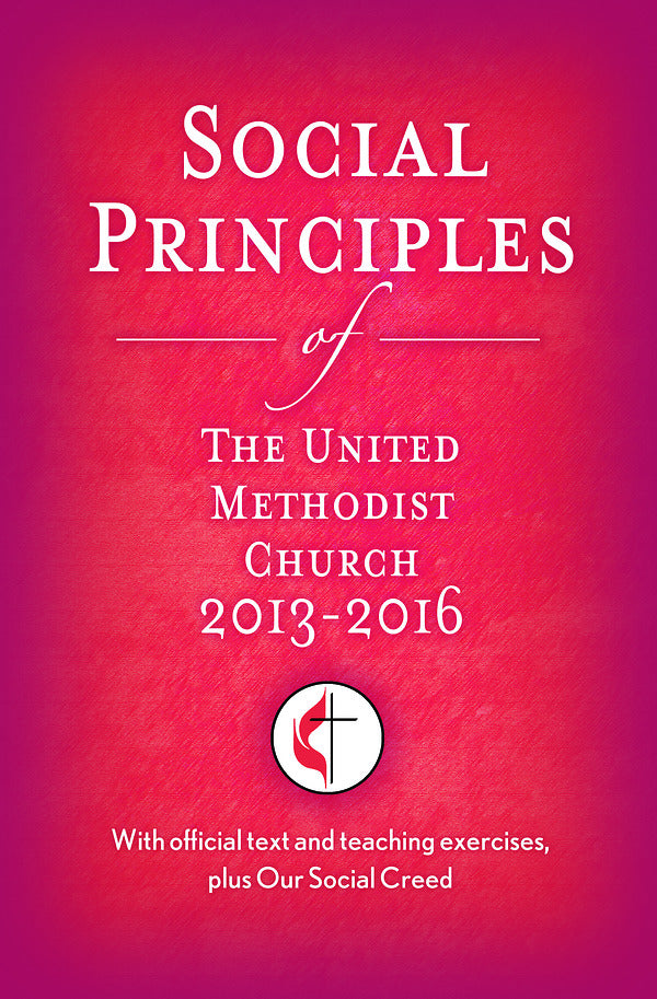 Social Principles of the United Methodist Church 2013-2016