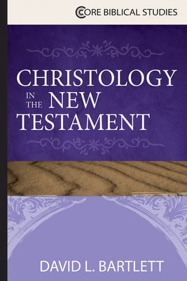 Christology in the New Testament (Core Biblical Studies Series)