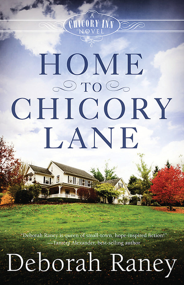 Home to Chicory Lane (#01 in A Chicory Inn Novel Series)