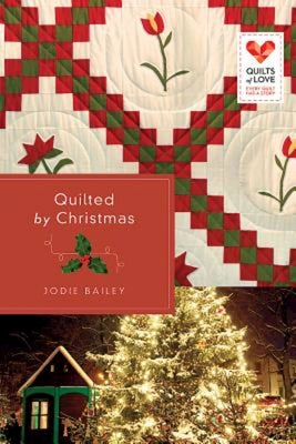 Quilted By Christmas (Quilts Of Love Series)