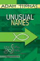 Unusual Names (Participant Reflection) (Unusual Gospel For Unusual People Series)