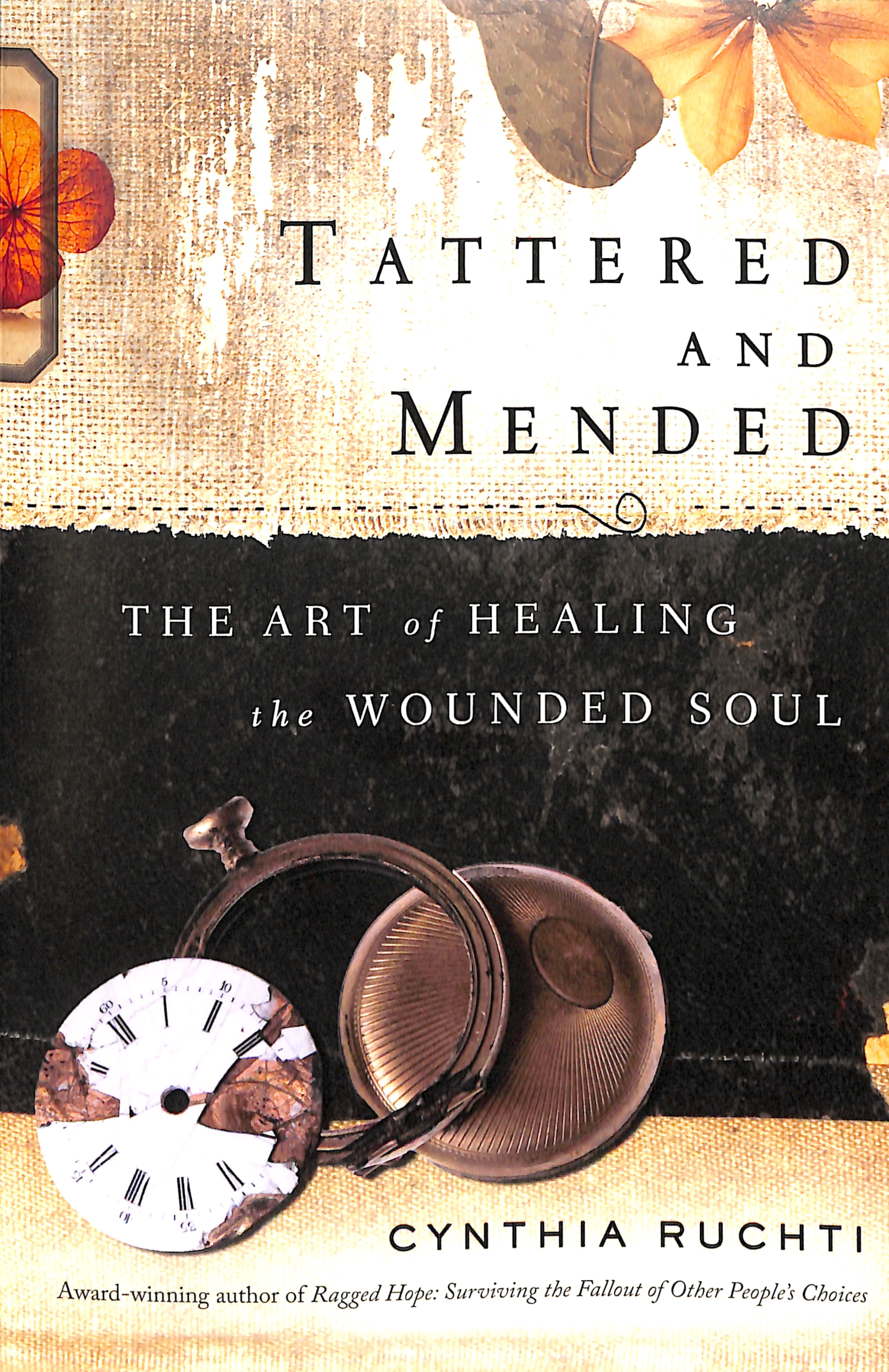 Tattered and Mended: The Art of Healing the Soul
