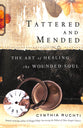 Tattered and Mended: The Art of Healing the Soul