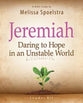 Jeremiah (Women's Bible Study Leader Kit)