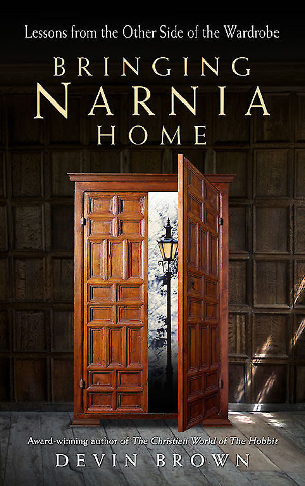 Bringing Narnia Home: Lessons From the Other Side of the Wardrobe