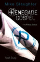 Renegade Gospel (Youth Study)
