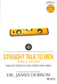 Straight Talk to Men: Timeless Principles For Leading Your Family (Leader Kit) (Building A Family Legacy Series)