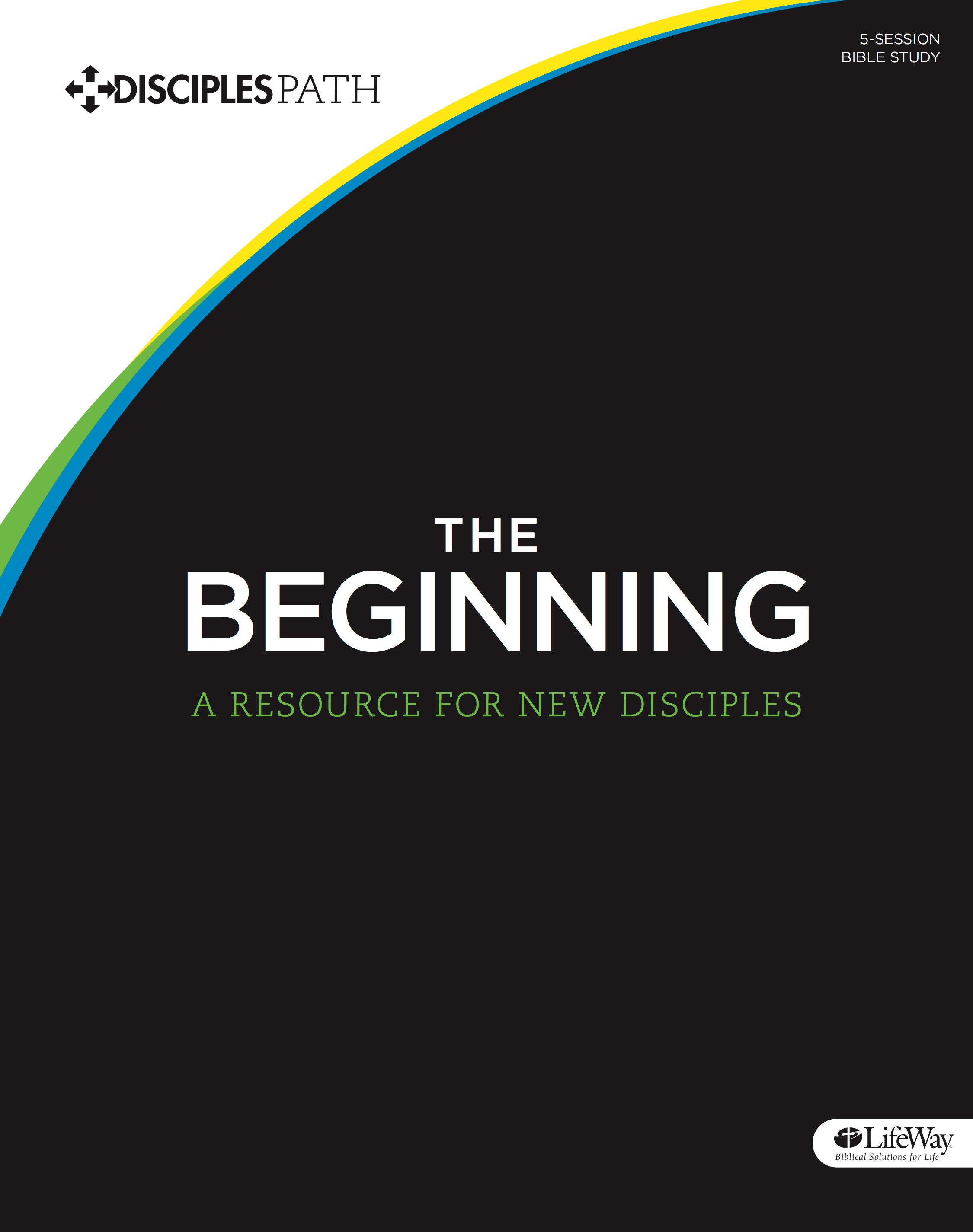 The Disciples Path: Beginning (Bible Study Book) (Disciple's Path Series)