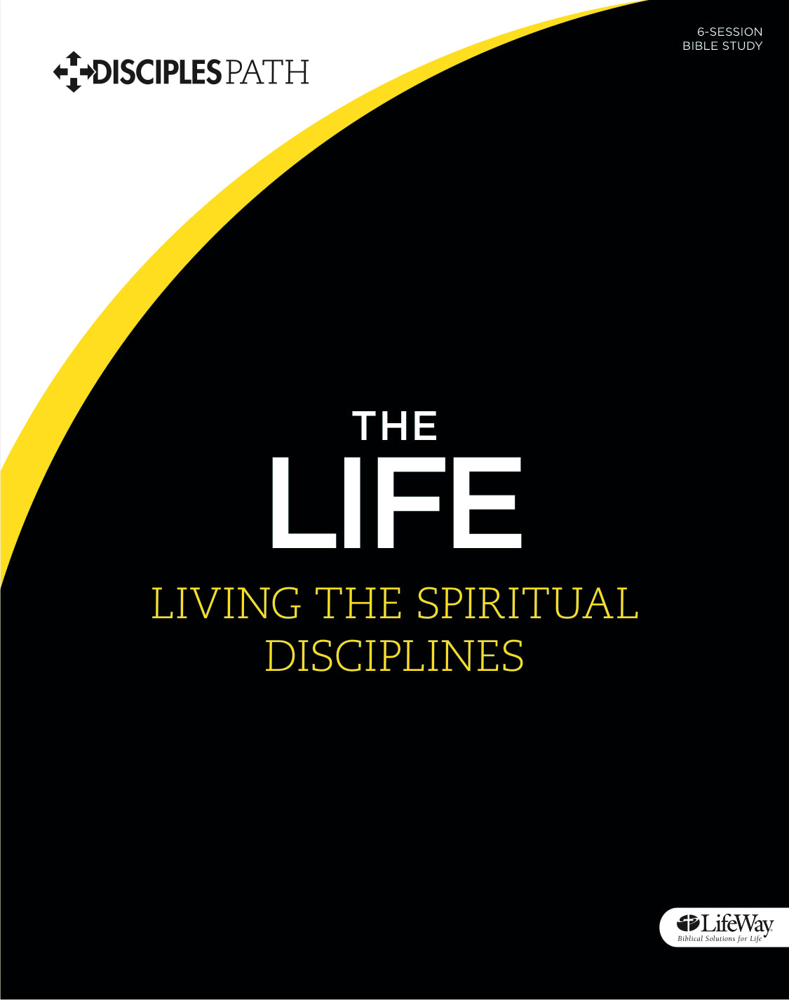 The Life (Bible Study Book) (Disciple's Path Series)