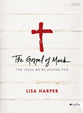 The Gospel of Mark: The Jesus We're Aching For (Bible Study Book)