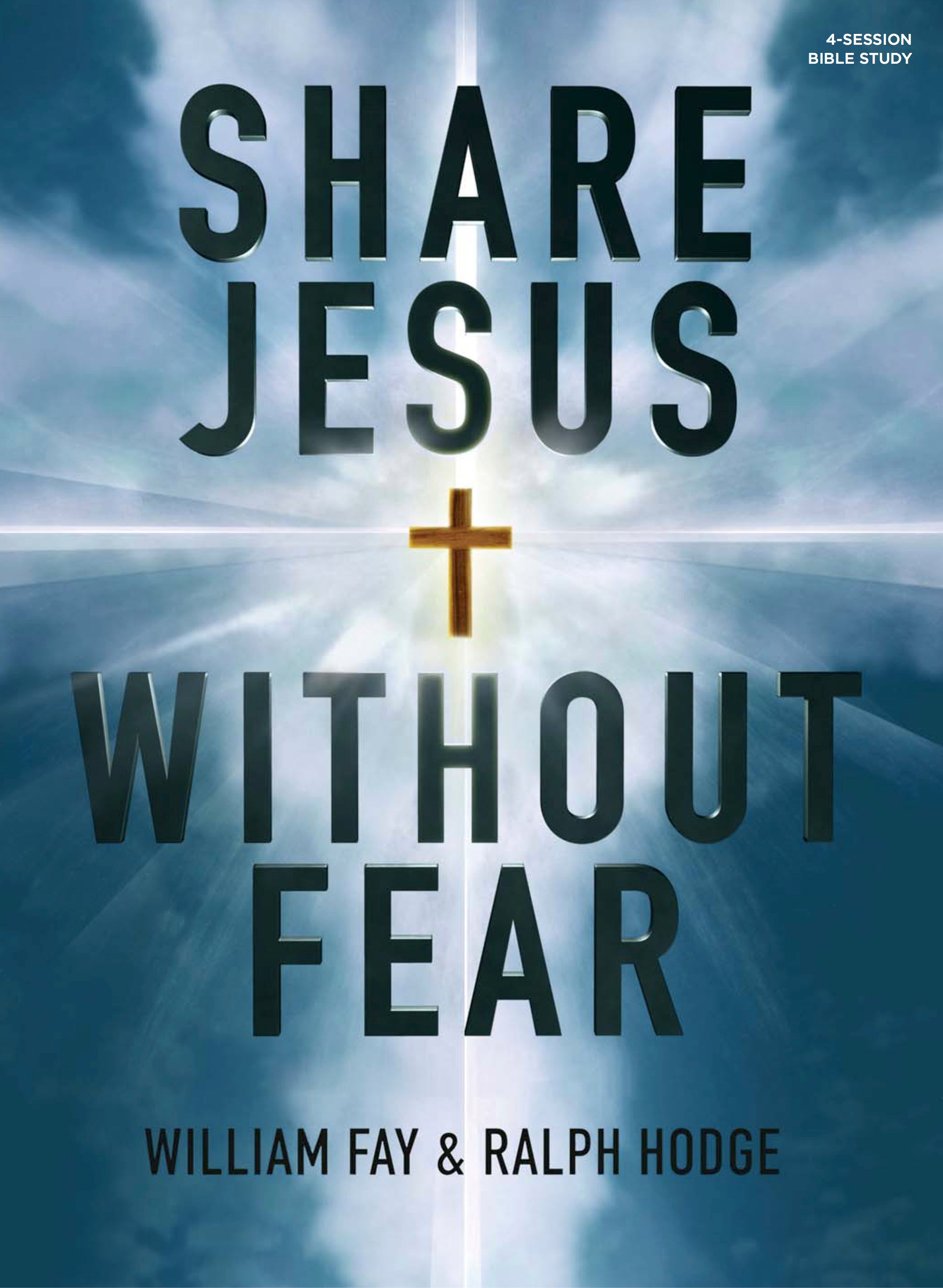 Share Jesus Without Fear: Bible Study Book