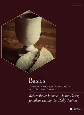 Basics:   Understanding the Foundations of a Healthy Church (Leader Kit)