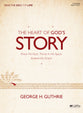 The Heart of God's Story (Bible Study Book)