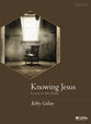 Knowing Jesus: Living By His Name (Leader Kit)