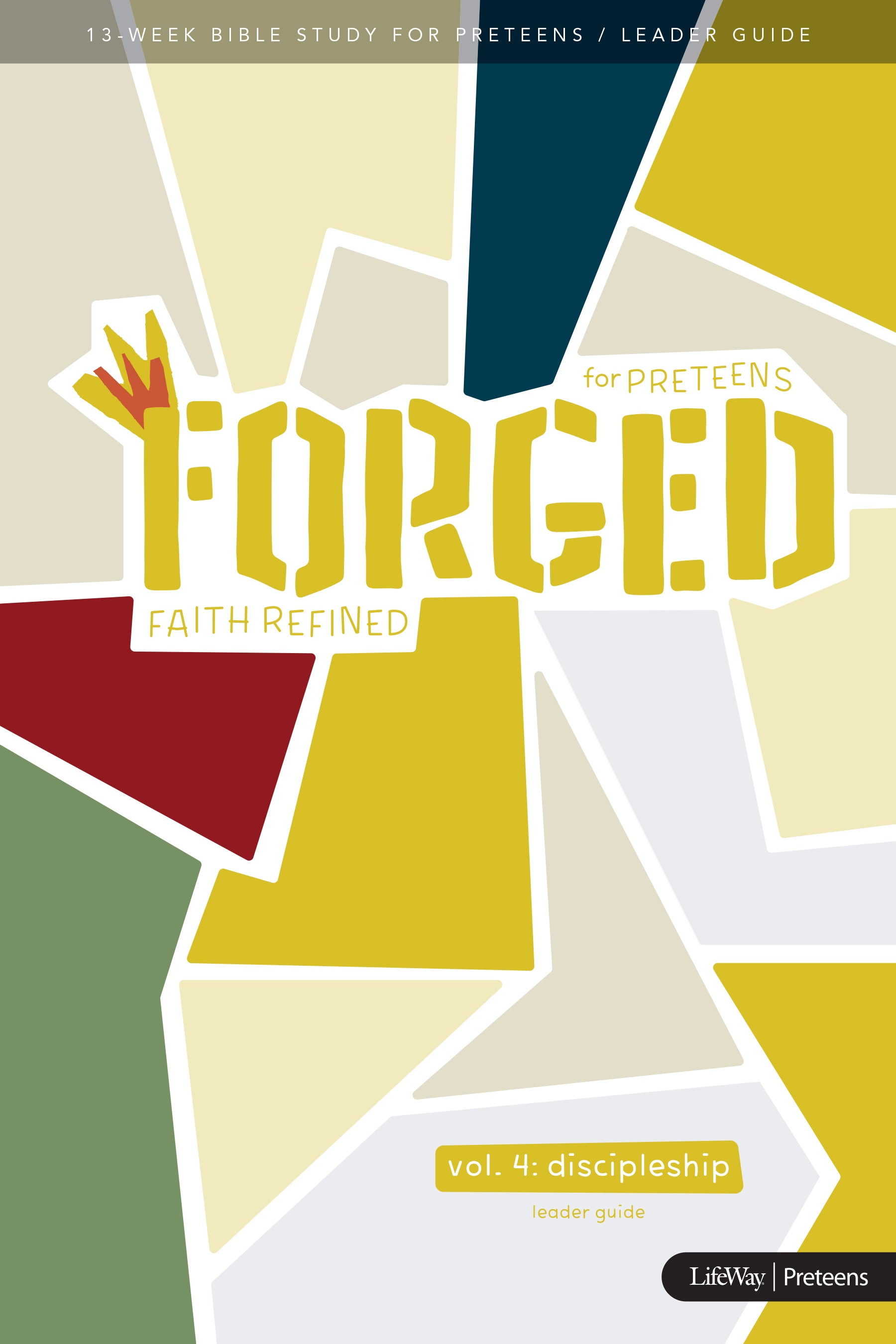 Discipleship (Leader Guide) (#04 in Forged Faith Refined Preteen Bible Study Series)