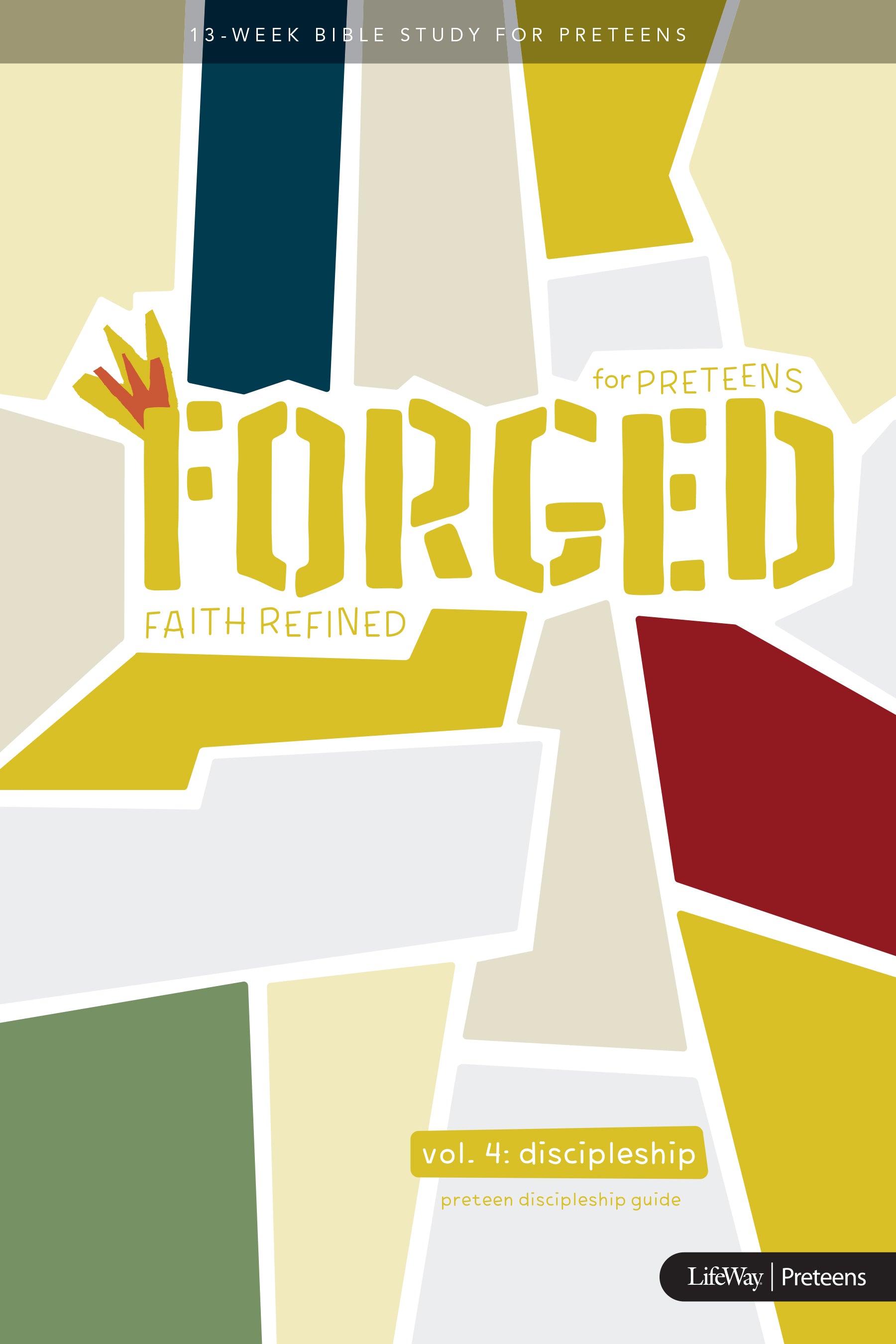 Discipleship (Preteen Discipleship Guide) (#04 in Forged Faith Refined Preteen Bible Study Series)