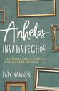 Anhelos Insatisfechos (Unmet Desires, Spanish Edition)