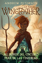 Al Borde del Oscuro Mar de Las Tinieblas (#01 in The Wingfeather Saga, Spanish Edition)