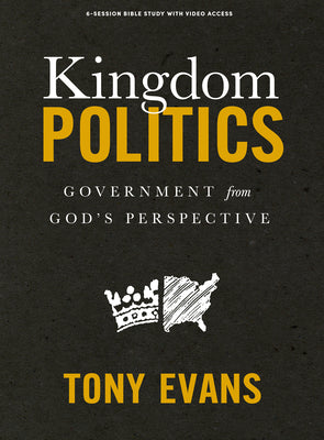 Kingdom Politics - Bible Study Book With Video Access (6 Sessions)