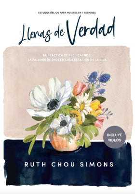 Llenas De Verdad - Estudio Biblico (Spanish Edition, With Video Access)