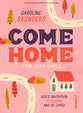 Come Home (Teen Girls' Bible Study Book): God's Invitation to Belong and be Loved