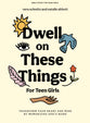 Dwell Differently - Teen Girls' Bible Study Book