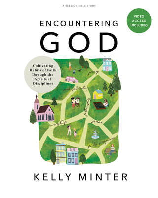 Encountering God (Bible Study Book With Video Access): 7 Sessions For Women