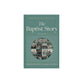 The Baptist Story (2nd Edition): From English Sect to Global Movement