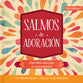 Salmos de adoración: Movimiento (Spanish Edition of Psalms of Praise)