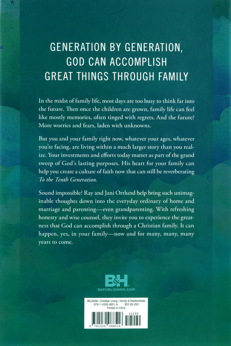To the Tenth Generation: God’s Heart for Your Family, Far into the Future