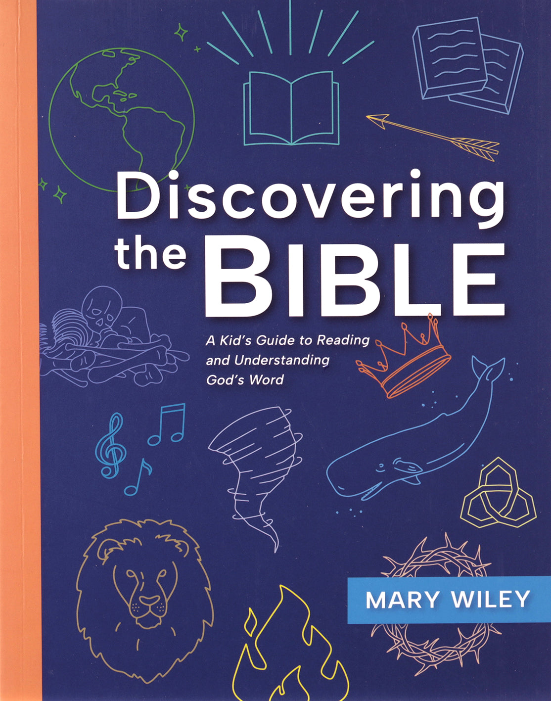Discovering the Bible: A Kid's Guide to Reading and Understanding God's Word