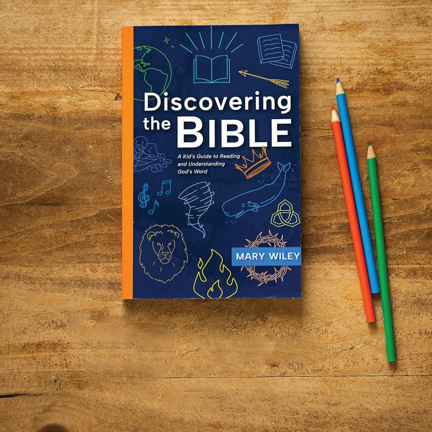 Discovering the Bible: A Kid's Guide to Reading and Understanding God's Word