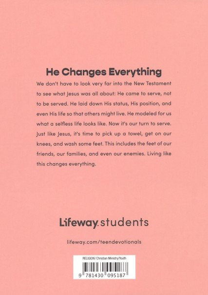 Selfless: Why Serving Like Jesus Changes Everything (Teen Devotional)