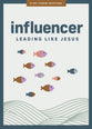 Influencer: Leading Like Jesus (Teen Devotional)