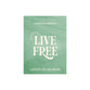Live Free: A Study of Galatians (Teen Bible Study)