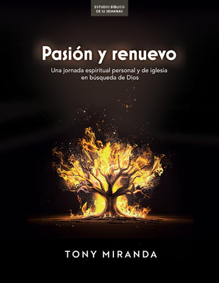Pasión y renuevo - Estudio bíblico: Pasión y renuevo (Spanish Edition)