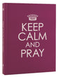 Keep Calm and Pray (Purple)