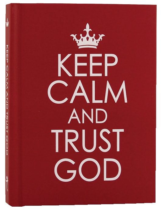 Keep Calm and Trust God (Red)