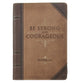 Journal Zippered: Be Strong and Courageous, Brown/Beige