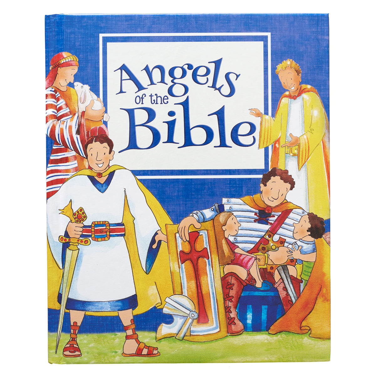 Angels of the Bible: 18 Well-Known Bible Stories to Teach Kids About God's Angels