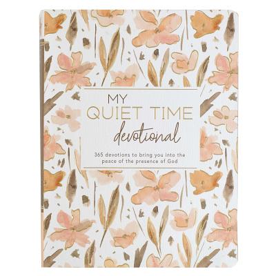 My Quiet Time Devotional: A Year-Long Devotional Guiding Women to Experience Peace and Tranquillity in God's Presence (Floral)