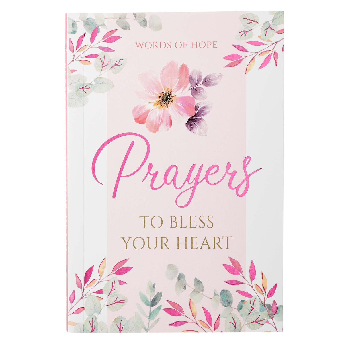 Prayers to Bless Your Heart (Words Of Hope Series)
