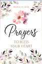 Prayers to Bless Your Heart (Words Of Hope Series)