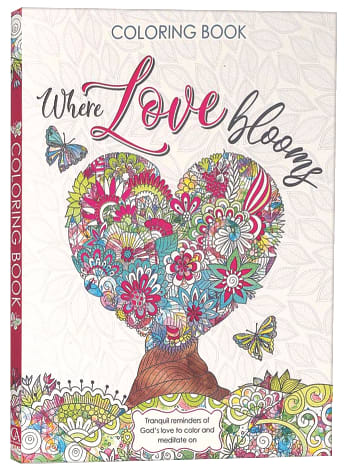 Where Love Blooms Coloring Book