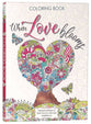 Where Love Blooms Coloring Book